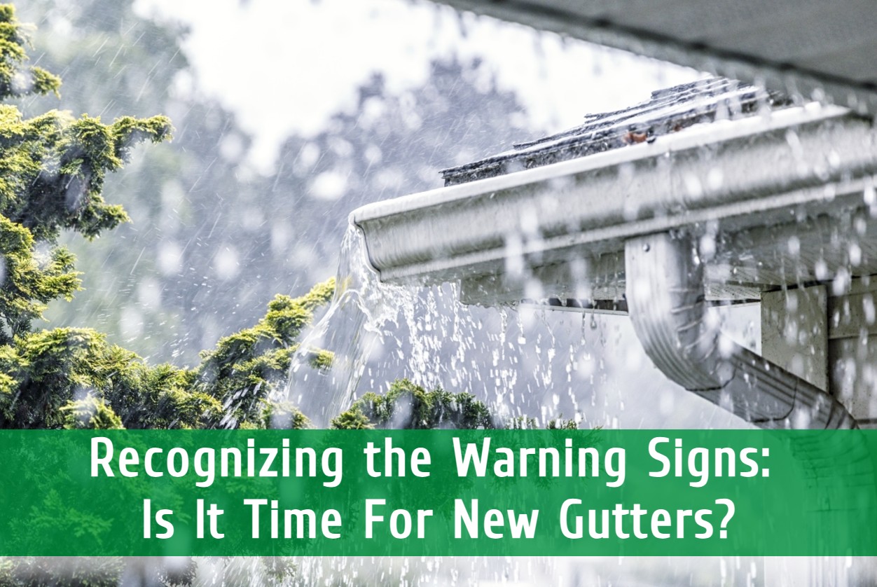 Recognizing the Warning Signs: Is It Time For New Gutters?