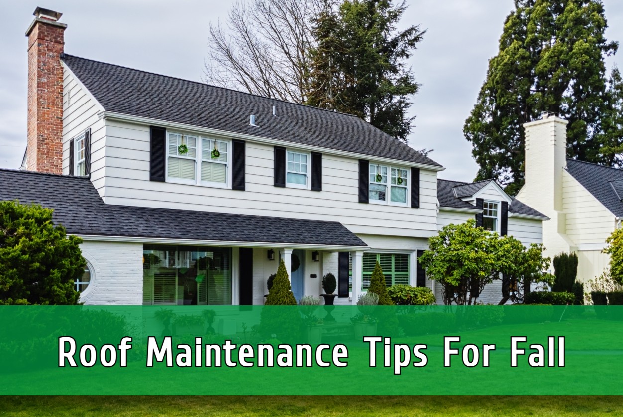 Roof Maintenance Tips For Fall