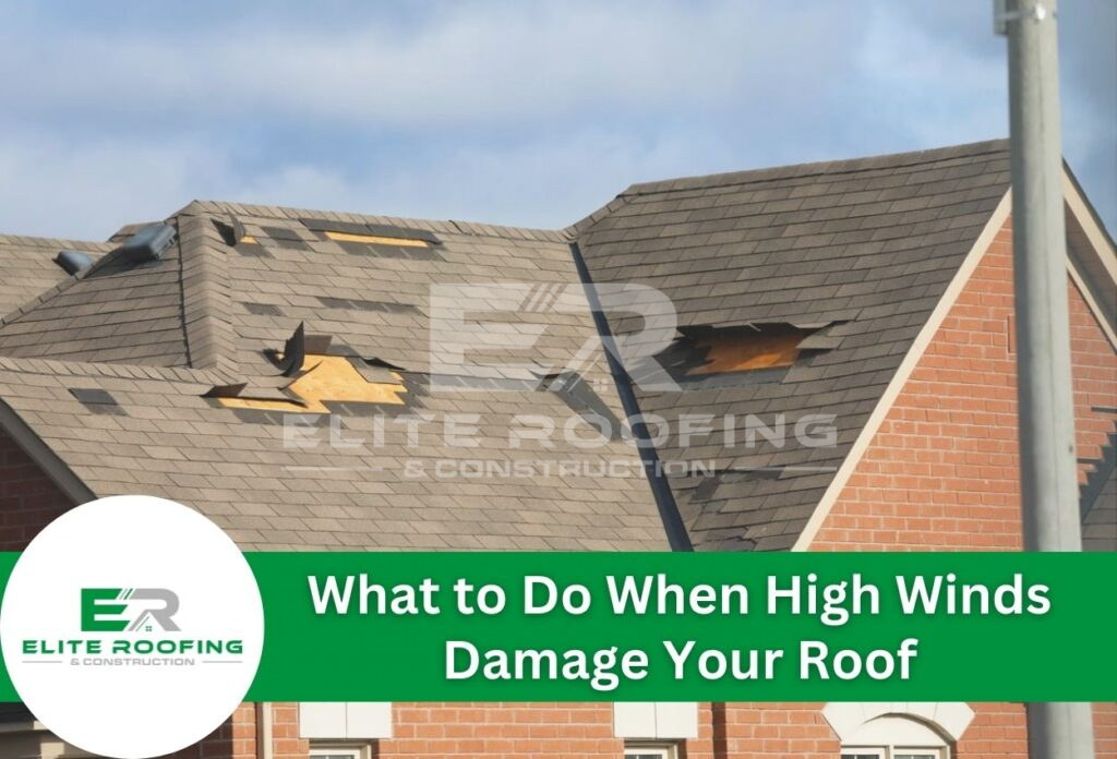 What to Do When High Winds Damage Your Roof