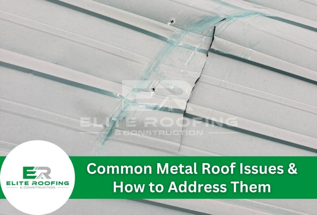 Common Metal Roof Issues and How to Address Them
