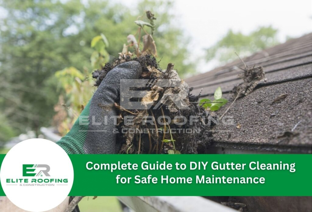 Complete Guide to DIY Gutter Cleaning for Safe Home Maintenance