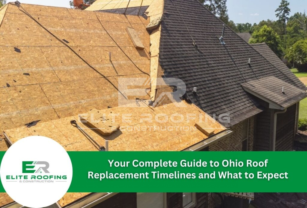 Your Complete Guide to Ohio Roof Replacement Timelines and What to Expect